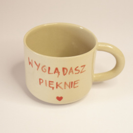 Kubek WYGLĄDASZ PIĘKNIE 250 ml